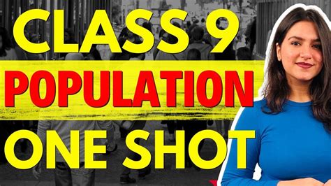 Cbse Class 9 Sst Population One Shot Geography Chapter 6 Full Chapter Explanation Cbse