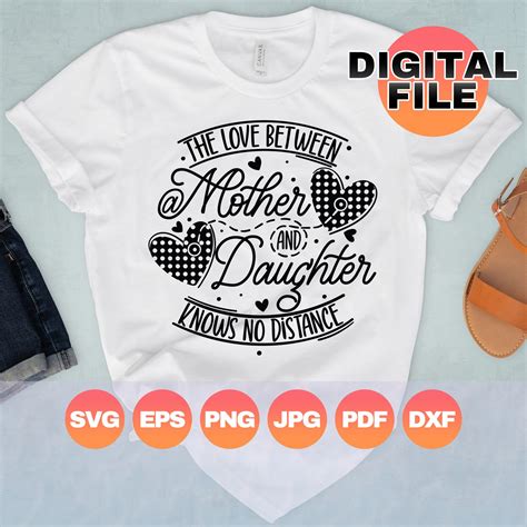 The Love Between A Mother And Daughter Knows No Distance Svg Etsy
