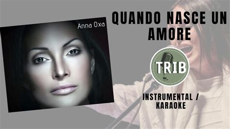 Quando Nasce Un Amore By Anna Oxa Instrumental Version Karaoke Youtube