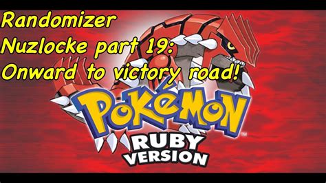 Onward To Victory Road Pokemon Randomizer Nuzlocke Part 19 Youtube