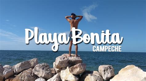 Descubre Playa Bonita Campeche Paraíso Escondido En México