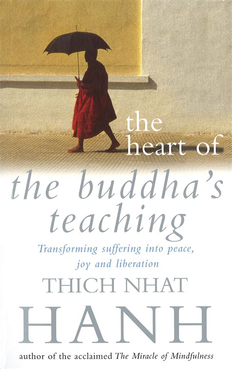 The Heart Of Buddhas Teaching By Thich Nhat Hanh Penguin Books Australia