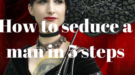 How To Seduce A Man In Steps YouTube
