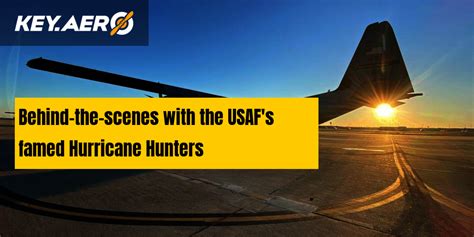 Behind The Scenes With The Usafs Famed Hurricane Hunters