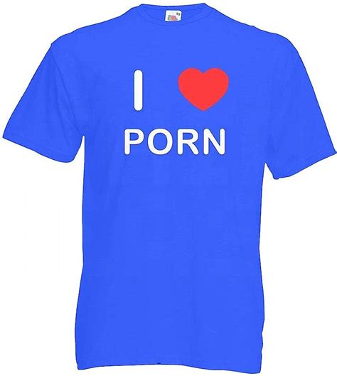 Uk I Love Porn Camiseta Amazones Ropa Y Accesorios
