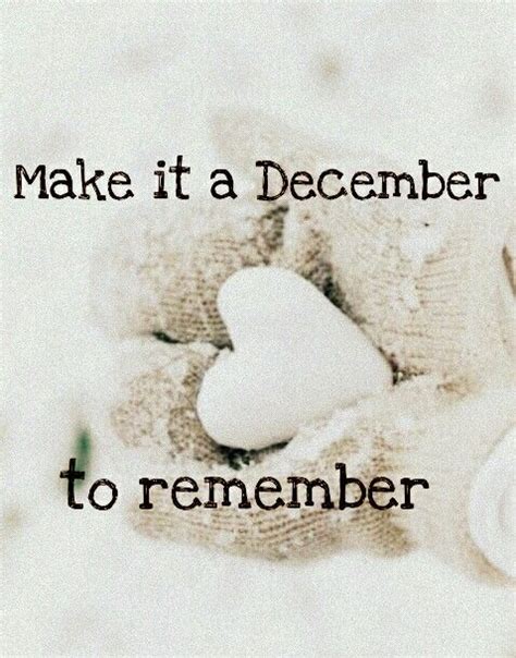 Make It A December To Remember December Quotes Hello December December