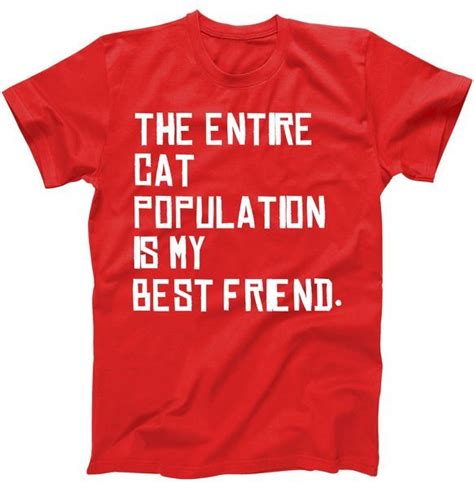 Teeshirtpalace The Entire Cat Population Is My Best Friend T Shirt