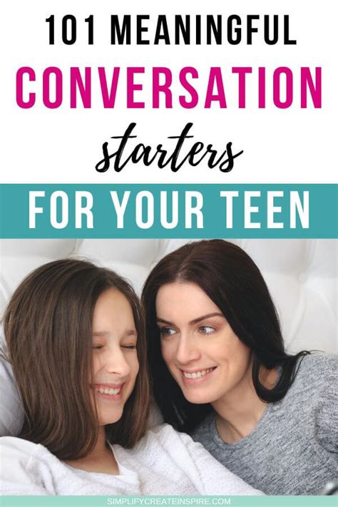 101 Fun And Meaningful Conversation Starters For Teens