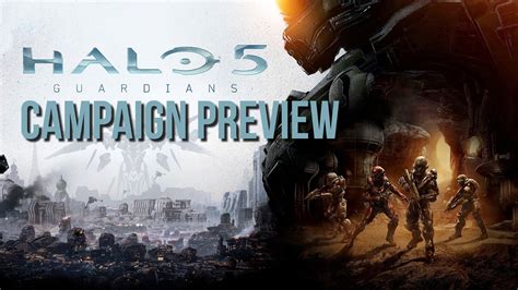 Halo 5 Guardians Campaign Preview Youtube