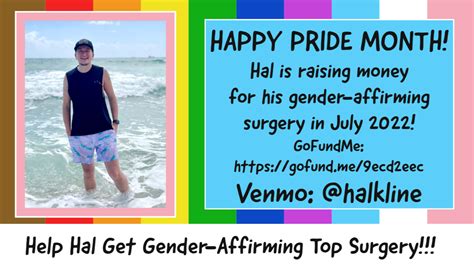 Fundraiser By Hal Lewis Help Hal Get Gender Affirming Surgery