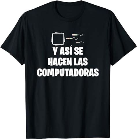 Informatico Programador Tecnico Auxiliar Regalo Camiseta Amazones