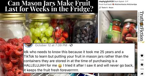 does putting fruit in mason jars make it last longer truth or fiction