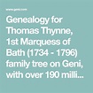 Genealogy for Thomas Thynne, 1st Marquess of Bath (1734 - 1796) family ...