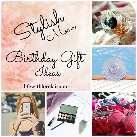 Buying christmas gifts for mom can be so difficult! Birthday Gift Ideas For The Stylish Mom - Life With Lorelai