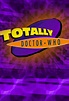 Totally Doctor Who - TheTVDB.com
