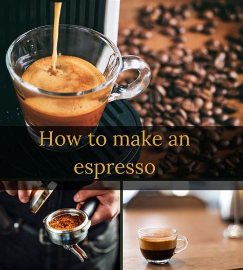 How To Make An Espresso An Easy Guide Expresso Coffee Coffe