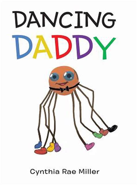 Dancing Daddy By Cynthia Rae Miller Hardcover Book Free Shipping