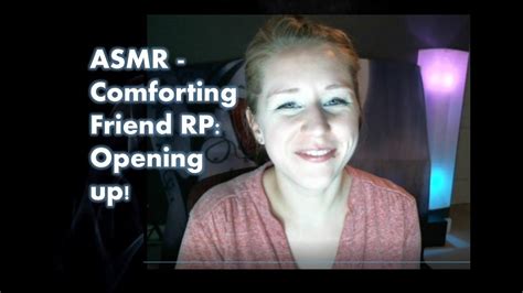 Asmr Comforting Friend Talks About Opening Up And Interacting With Others Successfully Youtube