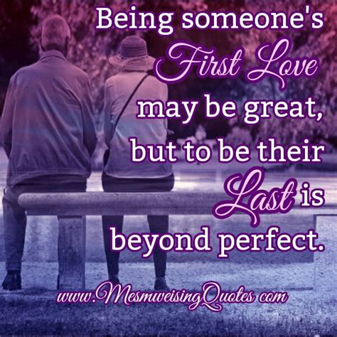 First Love Last Love Quotes Quotesgram