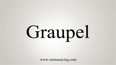 How To Say Graupel Youtube