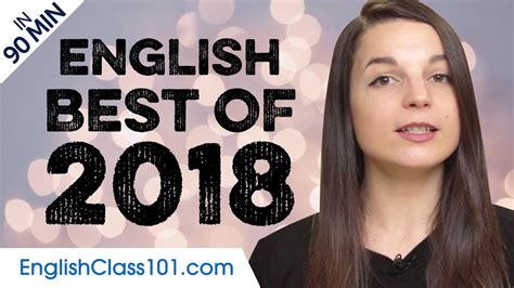Learn English In 90 Minutes The Best Of 2018 Youtube