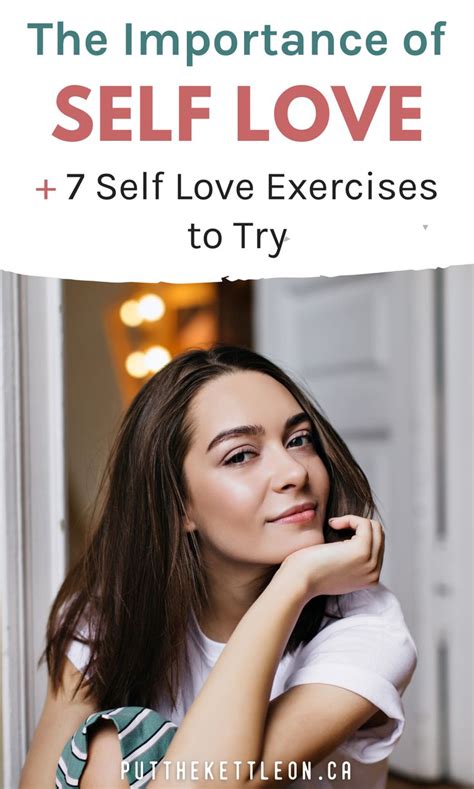 The Importance Of Self Love 7 Exercises To Love Yourself Today In