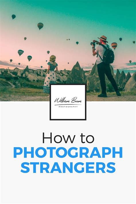 How To Photograph Strangers How To Take Photos Photographer Take Better Photos