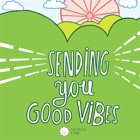 Sending You Good Vibes Good Vibes Quotes Good Morning Quotes