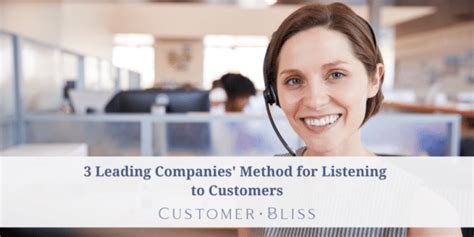 3 Leading Companies Method For Listening To Customers Customer Bliss