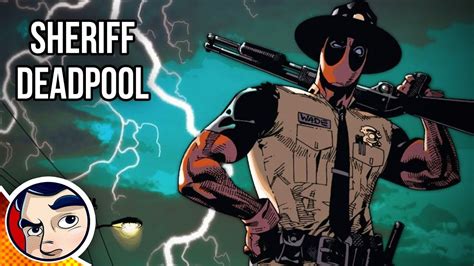 Deadpool Becomes Cop Complete Story Comicstorian Youtube
