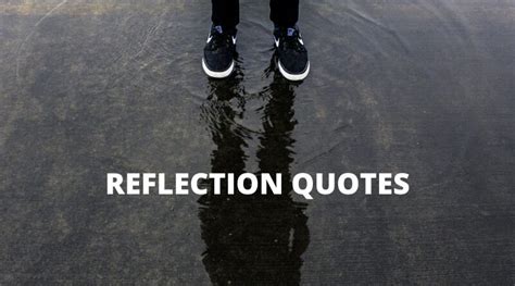 65 Best Reflection Quotes On Success In Life Overallmotivation