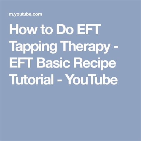 How To Do Eft Tapping Therapy Eft Basic Recipe Tutorial Youtube