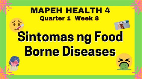 MAPEH HEALTH 4 Sintomas Ng Food Borne Diseases Quarter 1 Week 8 YouTube