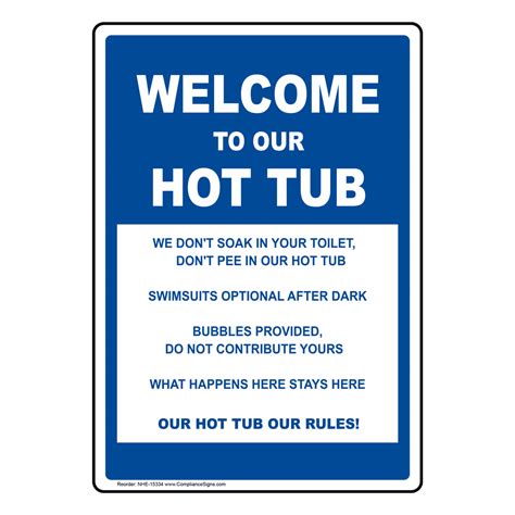 Welcome To Our Hot Tub Rules Sign Nhe 15334 Swimming Pool Spa