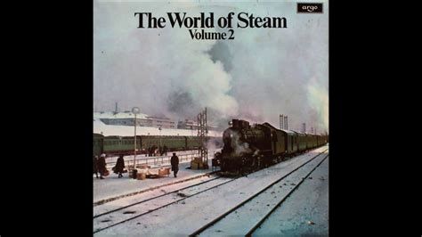 The World Of Steam Volume Full Album Vinyl Rip Youtube