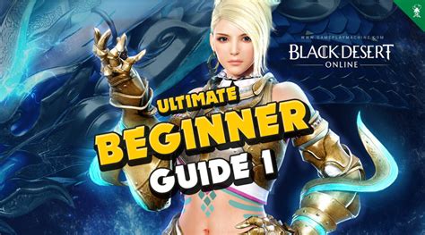 Black Desert Online Ultimate Beginner Guide