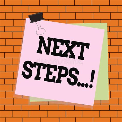 Text Sign Showing Next Steps Conceptual Photo Something You Do After