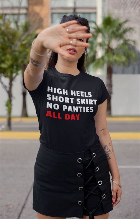 High Heels Short Skirt No Panties All Day Lifestyle Tee Etsy