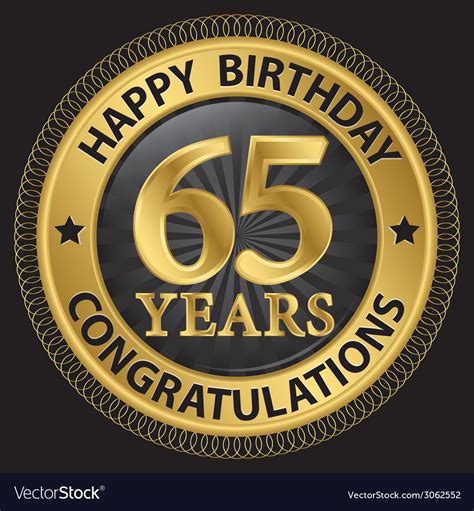 65 Years Happy Birthday Congratulations Gold Label