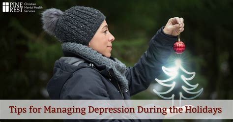 Tips For Managing Depression During The Holidays Pine Rest Newsroom