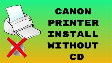 Be sure to get the latest driver and the one designed for your operating system. Canon printer install without cd - YouTube