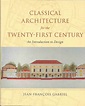 Classical Architecture for the Twenty-First Century | Preservation ...