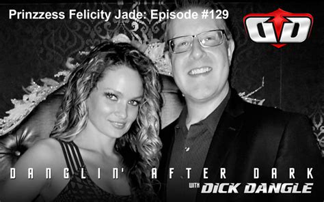 Prinzzess Felicity Jade Episode 129 Danglin After Dark With Dick Dangle