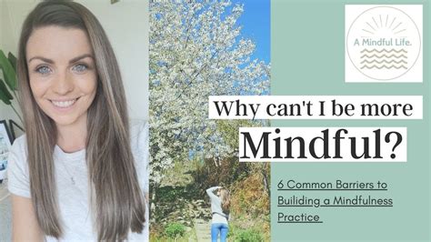 Barriers To Mindfulness Finding It Hard To Be Mindful Youtube