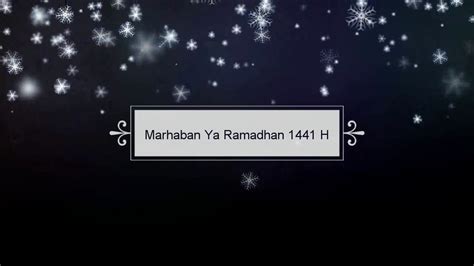 Marhaban Ya Ramadhan 1441 H 2020 M Youtube