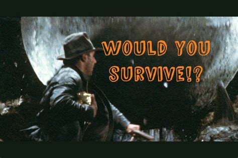 Could You Survive An Indiana Jones Film