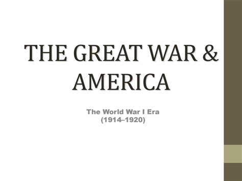 The Great War And America The World War I Era 19141920 Ppt Download