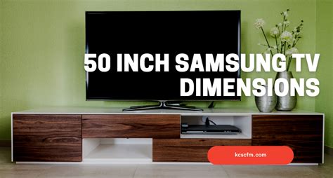 50 Inch Samsung Tv Dimensions True Size Exact Width Length And Height
