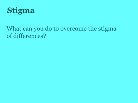 Ppt Eliminating The Stigma Of Differences Powerpoint Presentation