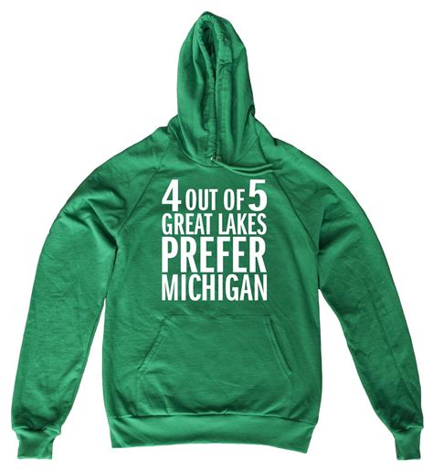 4 Out Of 5 Great Lakes Prefer Michigan Hoodie Michigan Hoodie
